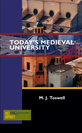 Toswell |  Today's Medieval University | Buch |  Sack Fachmedien