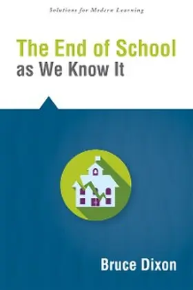 Dixon |  End of School as We Know It, The | eBook | Sack Fachmedien