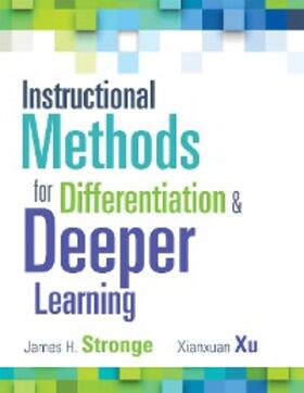 Stronge / Xu |  Instructional Methods for Differentiation and Deeper Learning | eBook | Sack Fachmedien