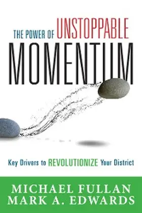 Fullan / Edwards |  Power of Unstoppable Momentum | eBook | Sack Fachmedien