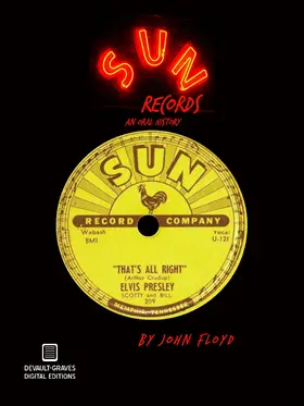 Floyd |  Sun Records: An Oral History (Second Edition) | eBook | Sack Fachmedien
