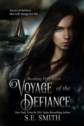 Smith |  Voyage of the Defiance (Breaking Free, #1) | eBook | Sack Fachmedien
