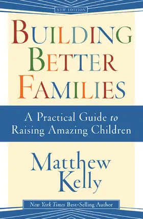 Kelly |  Building Better Families | eBook | Sack Fachmedien