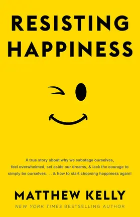 Kelly |  Resisting Happiness | eBook | Sack Fachmedien