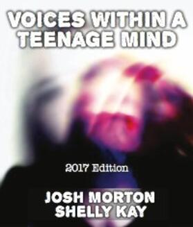 Morton / Kay |  Voices Within A Teenage Mind [2017 Edition] | eBook | Sack Fachmedien
