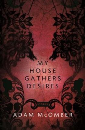 McOmber |  My House Gathers Desires | eBook | Sack Fachmedien