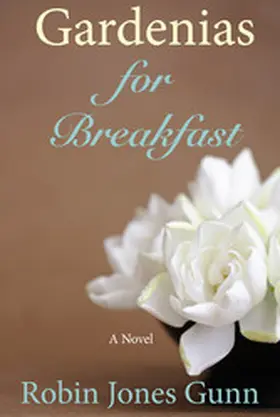 Gunn |  Gardenias for Breakfast | eBook | Sack Fachmedien