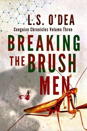 O'Dea |  Breaking the Brush Men (Chimera Chronicles, #3) | eBook | Sack Fachmedien