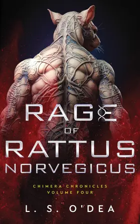 O'Dea |  Rage Of Rattus Norvegicus (Chimera Chronicles, #4) | eBook | Sack Fachmedien