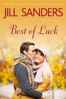 Sanders |  Best of Luck (Lucky Series, #3) | eBook | Sack Fachmedien