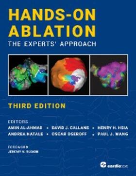 Al-Ahmad / Callans / Hsia |  Hands-On Ablation, The Experts' Approach, Third Edition | eBook | Sack Fachmedien