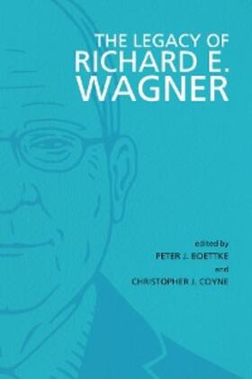 Boettke / Coyne | The Legacy of Richard E. Wagner | E-Book | sack.de