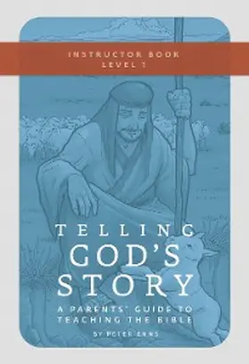 Enns |  Telling God's Story, Year One: Meeting Jesus | eBook | Sack Fachmedien