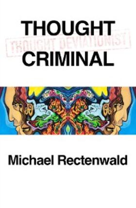 Rectenwald |  Thought Criminal | eBook | Sack Fachmedien