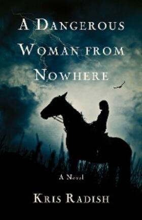 Radish |  A Dangerous Woman from Nowhere | eBook | Sack Fachmedien