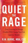 Burke |  Quiet the Rage | eBook | Sack Fachmedien