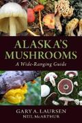 Laursen / McArthur |  Alaska's Mushrooms | eBook | Sack Fachmedien