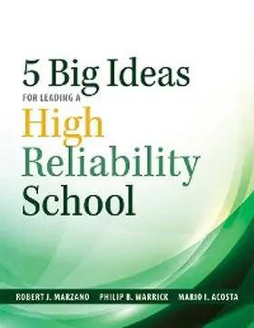 Marzano / Warrick / Acosta |  Five Big Ideas for Leading a High Reliability School | eBook | Sack Fachmedien