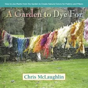 Mclaughlin |  A Garden to Dye For | eBook | Sack Fachmedien