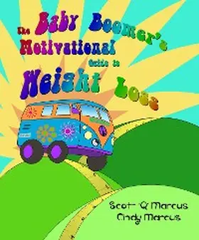 Marcus |  The Baby Boomer's Motivational Guide to Weight Loss | eBook | Sack Fachmedien