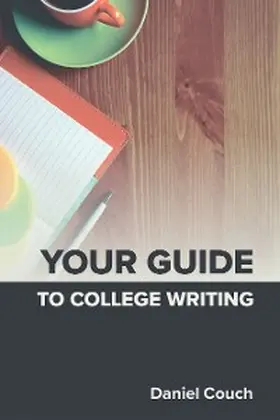 Couch |  Your Guide to College Writing | eBook | Sack Fachmedien