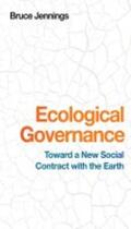 Jennings |  Ecological Governance: Toward a New Social Contract with the Earth | Buch |  Sack Fachmedien