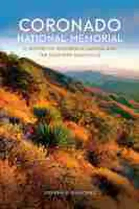 Sánchez |  Coronado National Memorial: A History of Montezuma Canyon and the Southern Huachucas | Buch |  Sack Fachmedien