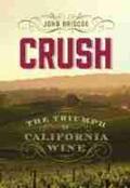 Briscoe |  Crush: The Triumph of California Wine | Buch |  Sack Fachmedien