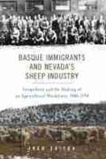 Saitua |  Basque Immigrants and Nevada's Sheep Industry: Geopolitics and the Making of an Agricultural Workforce, 1880-1954 | Buch |  Sack Fachmedien