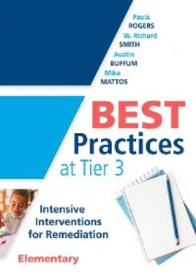Rogers / Smith / Buffum |  Best Practices at Tier 3 [Elementary] | eBook | Sack Fachmedien