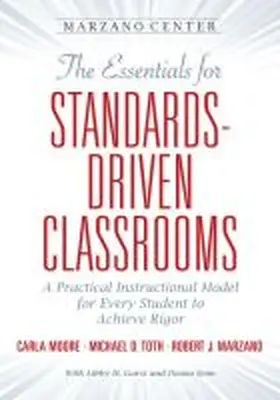 Moore / Toth / Marzano |  The Essential for Standards-Driven Classrooms | Buch |  Sack Fachmedien
