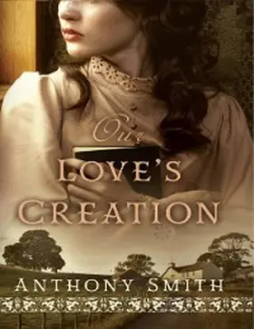 Smith |  Our Love's Creation | eBook | Sack Fachmedien