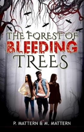 Mattern |  The Forest of Bleeding Trees | eBook | Sack Fachmedien