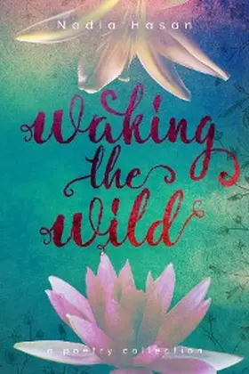 Hasan |  Waking the Wild | eBook | Sack Fachmedien