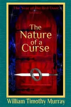 Murray |  The Nature of a Curse (Volume 2 of The Year of the Red Door) | eBook | Sack Fachmedien
