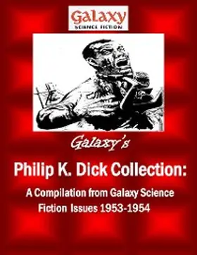 Dick / Publishing |  Galaxy's Philip K Dick Collection | eBook | Sack Fachmedien