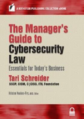 Schreider / Noakes-Fry |  The Manager's Guide to Cybersecurity Law | eBook | Sack Fachmedien
