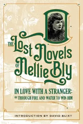Bly / Blixt |  In Love With A Stranger (The Lost Novels Of Nellie Bly, #7) | eBook | Sack Fachmedien