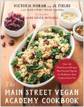 Moran / Fields |  The Main Street Vegan Academy Cookbook | eBook | Sack Fachmedien