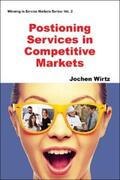 Wirtz / Evans;;; |  Positioning Services in Competitive Markets | eBook | Sack Fachmedien