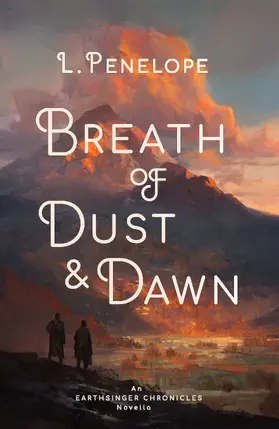 Penelope |  Breath of Dust & Dawn (Earthsinger Chronicles Novellas, #1) | eBook | Sack Fachmedien