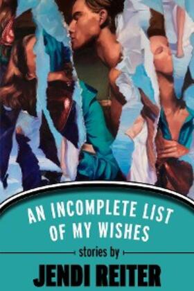 Reiter | An Incomplete List of My Wishes | E-Book | www.sack.de