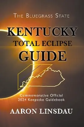 Linsdau |  Kentucky Total Eclipse Guide | eBook | Sack Fachmedien