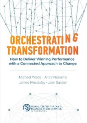 Wade / Macaulay / Noronha |  Orchestrating Transformation | eBook | Sack Fachmedien