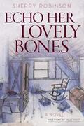 Robinson |  Echo Her Lovely Bones | eBook | Sack Fachmedien