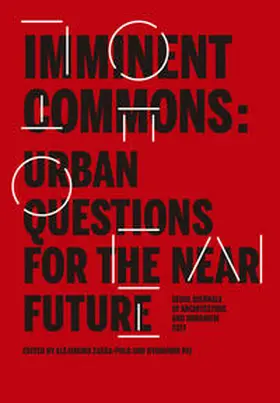 Pai / Zaera-Polo / UrbanNext |  Imminent Commons: Urban Questions for the Near Future | Buch |  Sack Fachmedien