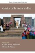 Abreu Mendoza / Arnold |  Crítica de la razón andina | eBook | Sack Fachmedien