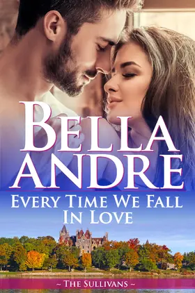 Andre |  Every Time We Fall In Love (The New York Sullivans) | eBook | Sack Fachmedien