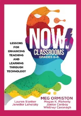 Ormiston / Slanker / Lehotsky |  NOW Classrooms, Grades 6-8 | eBook | Sack Fachmedien