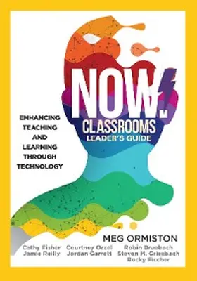 Ormiston / Fisher / Reilly |  NOW Classrooms Leader's Guide | eBook | Sack Fachmedien
